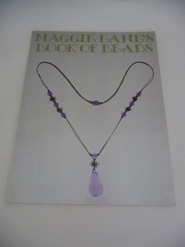 Imagen de archivo de Maggie Lane's Book of beads a la venta por Open Books