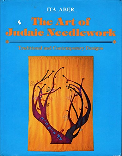 Beispielbild fr The Art of Judaic Needlework: Traditional and Contemporary Designs zum Verkauf von Wonder Book