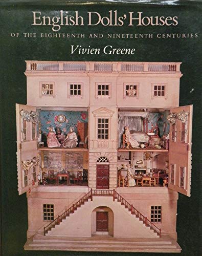 English dolls' houses of the eighteenth and nineteenth centuries (9780684162515) by Greene, Vivien