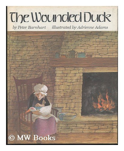 The Wounded Duck (9780684162553) by Barnhart, Peter; Adams, Adrienne