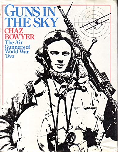 Stock image for Guns in the sky: The air gunners of World War Two for sale by Books From California