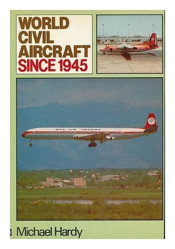 9780684162669: World Civil Aircraft Since 1945 / Michael Hardy