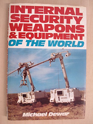 Beispielbild fr Internal security weapons & equipment of the world zum Verkauf von Dunaway Books