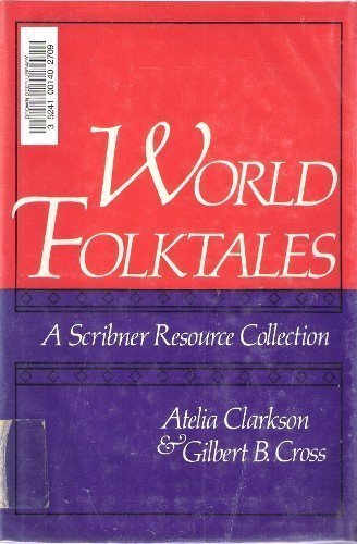 Imagen de archivo de World Folktales : A Scribner Resource Collection a la venta por Better World Books