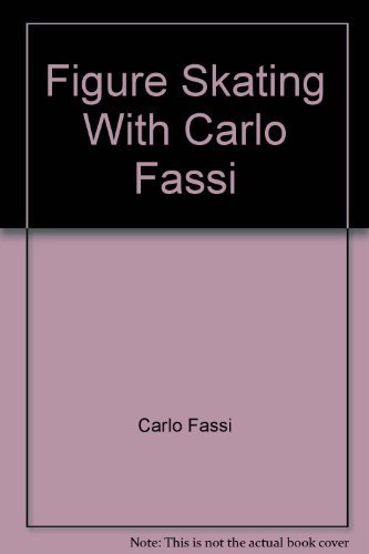 Beispielbild fr Figure Skating with Carlo Fassi zum Verkauf von Better World Books