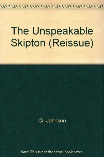 Beispielbild fr The Unspeakable Skipton zum Verkauf von Better World Books