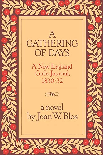 Beispielbild fr A Gathering of Days: A New England Girl's Journal, 1830-1832 zum Verkauf von Your Online Bookstore