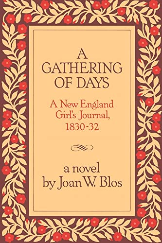 9780684163406: A Gathering of Days: A New England Girl's Journal, 1830-1832