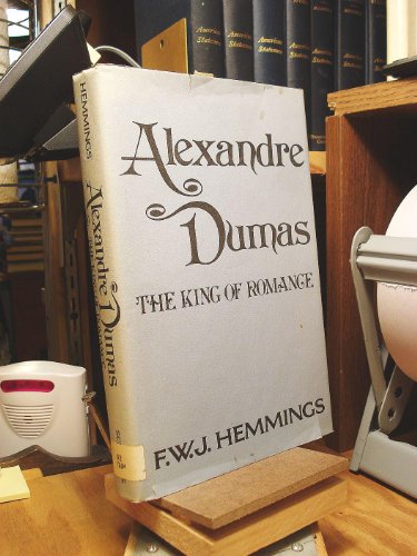 Stock image for Alexandre Dumas: The King of Romance for sale by Front Cover Books