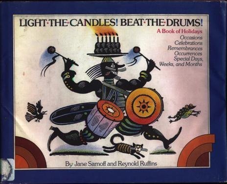 Stock image for Light the Candles! Beat the Drums!: A Book of Holidays for sale by HPB-Emerald