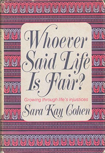 Beispielbild fr Whoever Said Life Is Fair? : Growing Through Life's Injustices zum Verkauf von Top Notch Books
