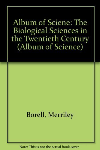 Beispielbild fr Album of Science : The Biological Sciences in the Twentieth Century zum Verkauf von Better World Books: West
