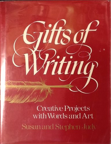 Stock image for Gifts of Writing : Decorative Projects with Words and Art for sale by Better World Books