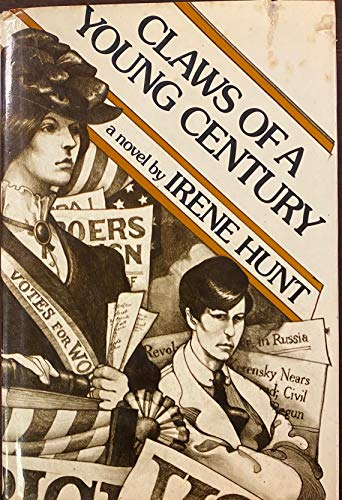 Claws of a Young Century: A Novel (9780684165257) by Hunt, Irene