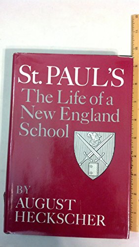 Imagen de archivo de St. Paul's: The life of a New England school a la venta por Abyssbooks