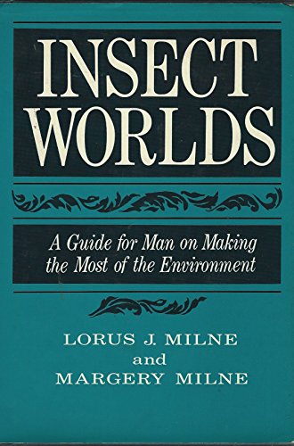 Stock image for Insect Worlds: A Guide for Man on Making the Most of the Environment for sale by FLOYDLYNX