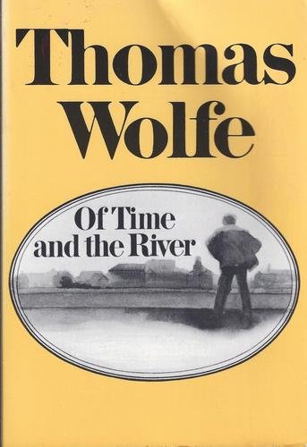 Stock image for Of Time and the River: A Legend of Man's Hunger in His Youth for sale by Books of the Smoky Mountains
