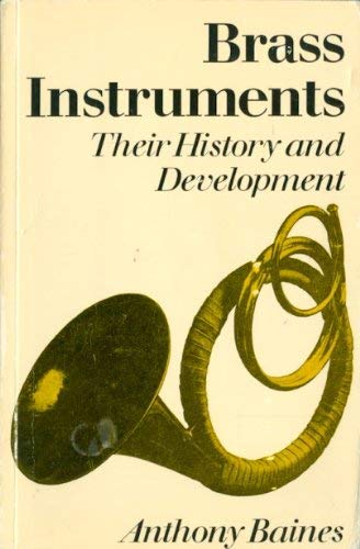 9780684166681: Brass Instruments: Their History and Development