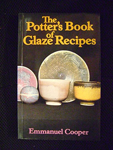 9780684166704: The potter's book of glaze recipes