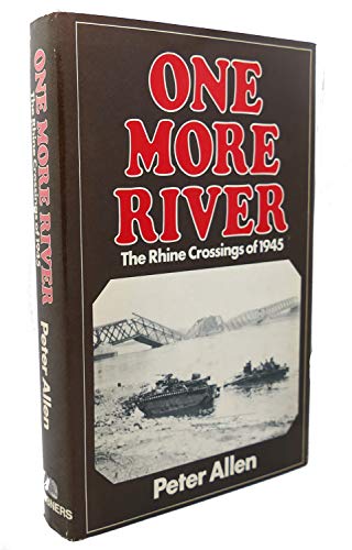 Imagen de archivo de One more river: The Rhine crossings of 1945 a la venta por Wonder Book