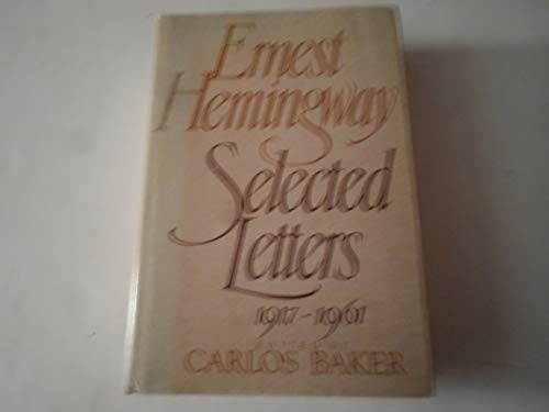 Imagen de archivo de Ernest Hemingway: Selected Letters, 1917-1961 a la venta por Dorothy Meyer - Bookseller