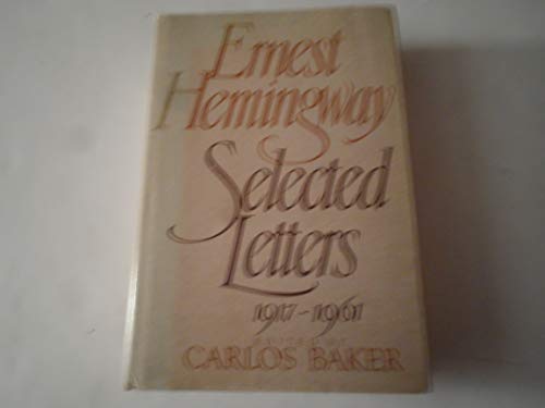 Stock image for Ernest Hemingway: Selected Letters, 1917-1961 for sale by Wonder Book