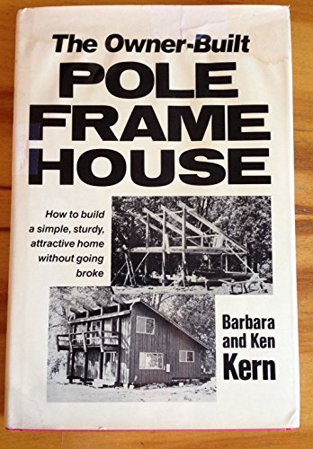 9780684167671: Owner-Built Pole Frame House