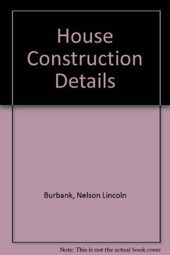 Stock image for House Construction Details for sale by Front Cover Books
