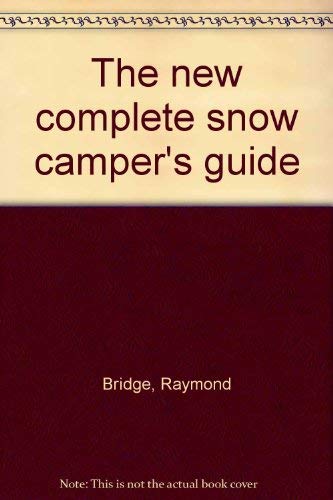 Beispielbild fr The new complete snow campers guide zum Verkauf von Hawking Books