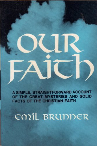 9780684168562: Title: OUR FAITH an Account of the Great Mysteries and So