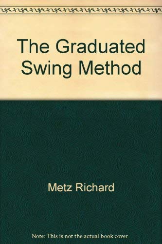 9780684168685: Title: The graduated swing method