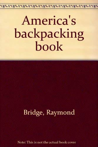 Imagen de archivo de America's backpacking book a la venta por Newsboy Books
