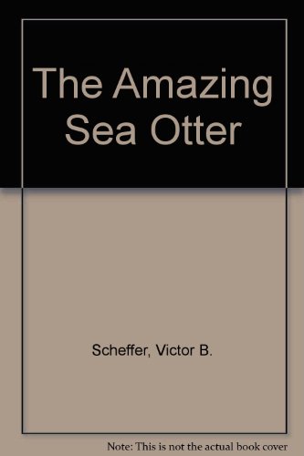 Imagen de archivo de The Amazing Sea Otter a la venta por Better World Books
