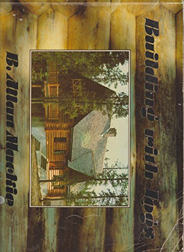 Imagen de archivo de Building With Logs a la venta por Yesterday's Books