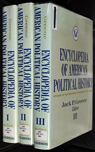Imagen de archivo de Encyclopedia of American Political History : Studies of the Principal Movements and Ideas (3 volumes) a la venta por Ergodebooks