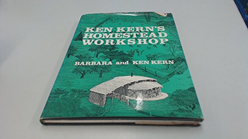 Stock image for KEN KERN'S HOMESTEAD WORKSHOP for sale by Karen Wickliff - Books