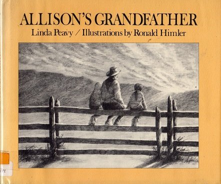 Allison's Grandfather (9780684170176) by Peavy, Linda S.; Himler, Ronald