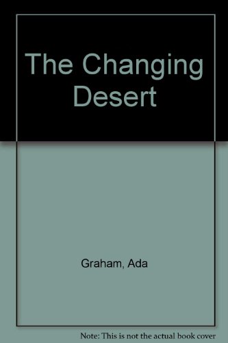 Imagen de archivo de The Changing Desert a la venta por The Book Shelf