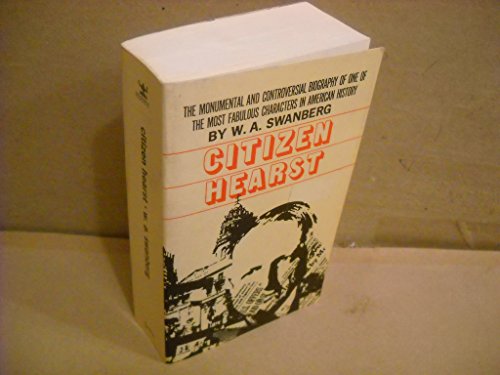 Beispielbild fr Citizen Hearst: A Biography of William Randolph Hearst zum Verkauf von Red's Corner LLC