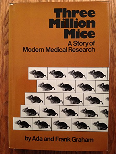 Stock image for Three Million Mice: A Story of Modern Medical Research for sale by Wonder Book