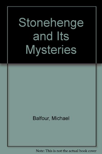 Stonehenge and Its Mysteries (9780684172729) by Balfour, Michael