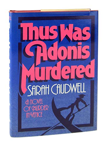 Thus Was Adonis Murdered (9780684172941) by Caudwell, Sarah L