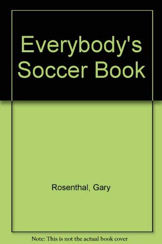 Beispielbild fr Everybody's Soccer Book zum Verkauf von Better World Books