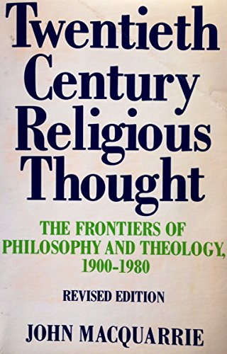 Stock image for Twentieth-Century Religious Thought: The Frontiers of Philosophy and Theology- 1900-1980 for sale by Half Price Books Inc.