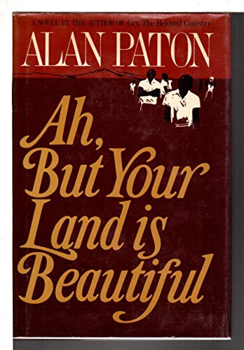 Beispielbild fr Ah, but Your Land Is Beautiful zum Verkauf von Better World Books: West