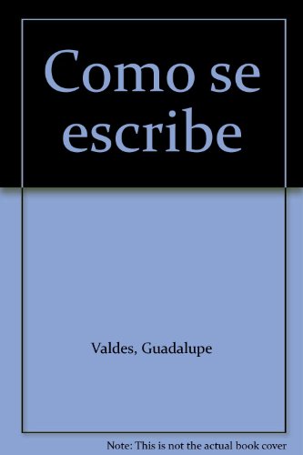 CoÌmo se escribe (9780684174143) by ValdeÌs, Guadalupe