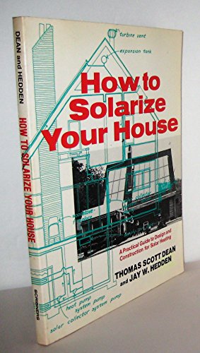 Stock image for How to Solarize Your House for sale by Take Five Books