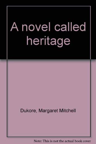 Beispielbild fr A novel called heritage zum Verkauf von Better World Books