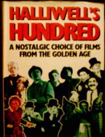 Imagen de archivo de Halliwell's Hundred: A nostalgic choice of films from the golden age a la venta por HPB-Ruby