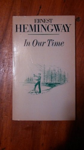 Beispielbild fr In our time: Stories (A Scribner classic) zum Verkauf von Jenson Books Inc